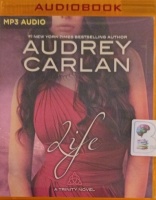 Life written by Audrey Carlan performed by Alexandra Marcuse on MP3 CD (Unabridged)